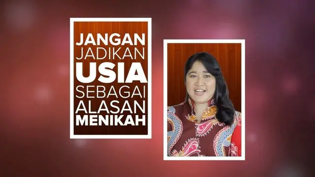 Saat memutuskan untuk menikah, sebaiknya jangan hanya terpaku pada usia.