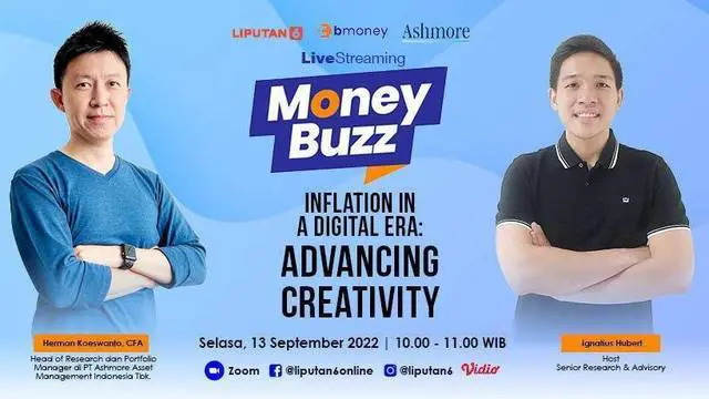 Live Streaming program Money Buzz kolaborasi Liputan6.com bersama BMoney dengan Tema Inflation in a Digital Era: Advancing Creativity dan narasumber: Herman Koeswanto, CFA, Head of Research / Portfolio Manager, Ashmore Asset Management Indonesia.