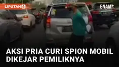 Aksi pria curi spion mobil dikejar oleh pemiliknya viral di media sosial