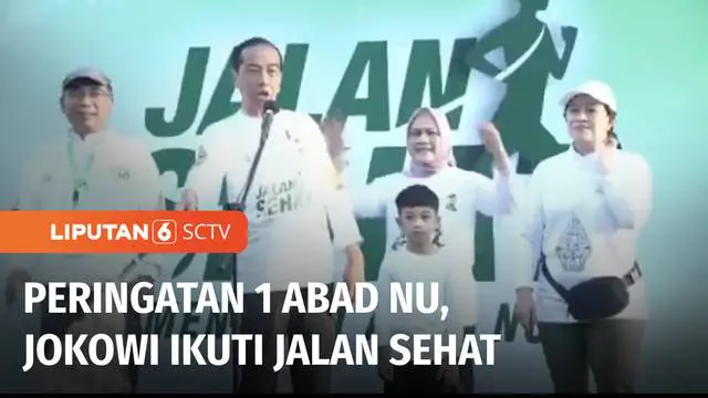 VIDEO: Peringatan 1 Abad Nahdlatul Ulama, Presiden Jokowi Ikuti Rangkaian Jalan Sehat