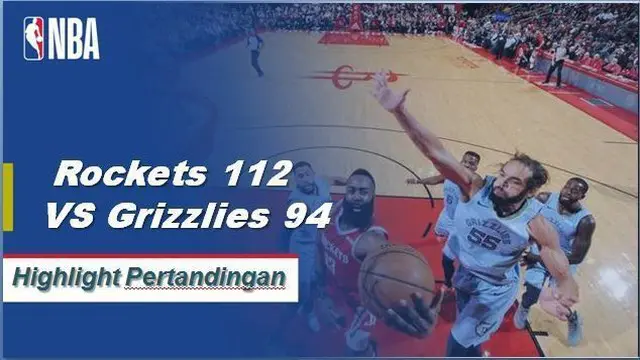Cuplikan Hasil Pertandingan NBA : Rockets 112 vs Grizzlies 94