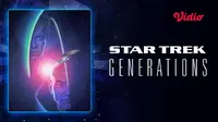 Sinopsis Star Trek: Generations di Vidio, Pertemuan Epik 2 Kapten Legendaris