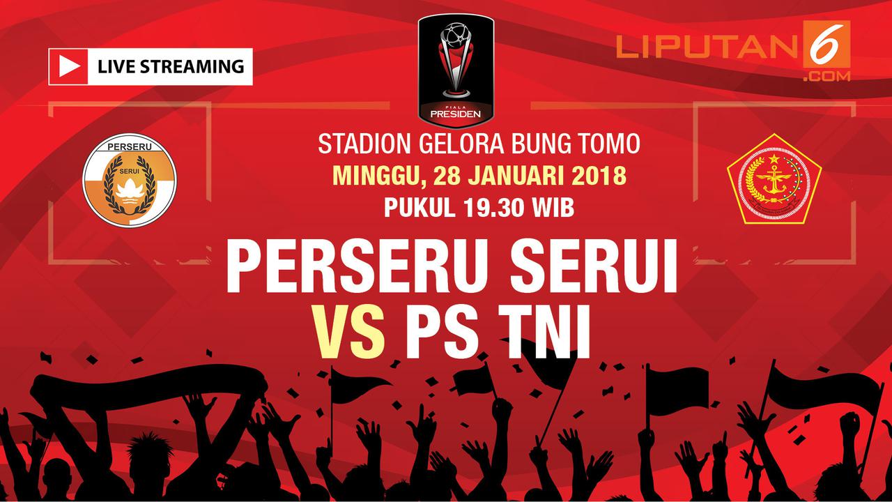 Live Streaming Perseru Serui Vs PS TNI
