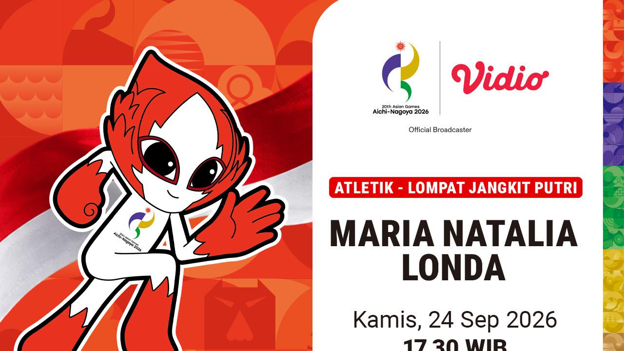 Asian Games 2026: Maria Natalia Londa Berlaga di Final Athletics Women’s Triple Jump Saksikan di Vidio