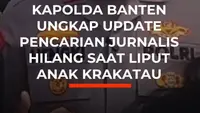 Kapolda Banten Ungkap Update Pencarian Jurnalis Hilang Saat Liput Anak Krakatau