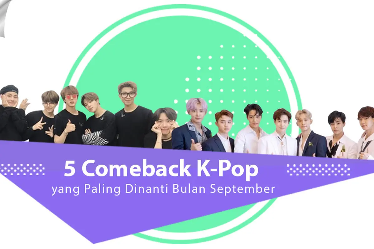 [Bintang] 5 Comeback K-Pop yang Paling Dinanti Bulan September