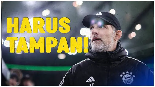 VIDEO Bursa Transfer: Thomas Tuchel Bocorkan Kriteria Bek Baru Bayern Munchen, Harus Tampan!
