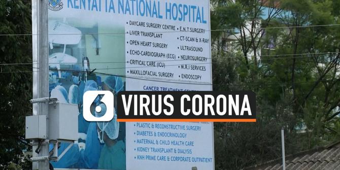 VIDEO: Ini Kasus Pertama Virus Corona di Afrika Timur