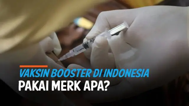 VIDEO: Diberikan Gratis, Begini Kombinasi Vaksin Booster di Indonesia