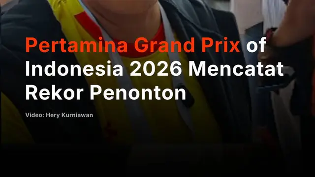Pertamina Grand Prix of Indonesia 2026 Mencatat Rekor Penonton