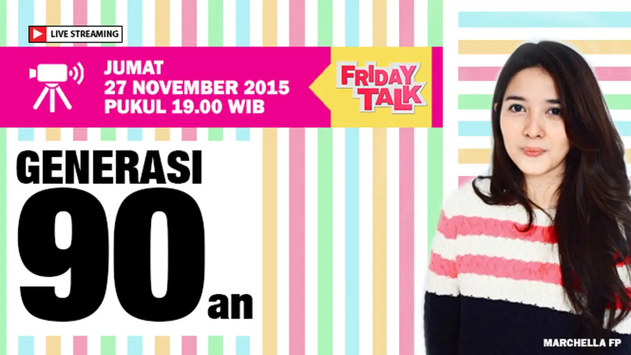 #Friday Talk: Bangkitnya Generasi 90-an