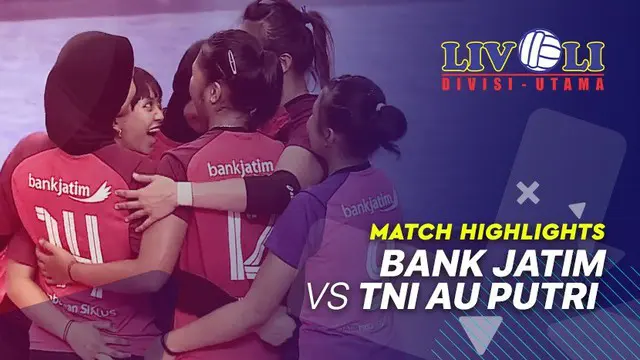 Berita Video Highlights Livoli 2019, Bank Jatim vs TNI AU Putri 3-0