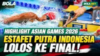 Highlight perjuangan tim renang estafet putra Indonesia di nomor 4x100 meter gaya bebas Asian Games Aichi-Nagoya 2026. Indonesia mencatat waktu 3:21,48 pada babak penyisihan dan berhasil mengamankan tempat di final.