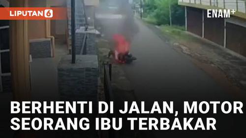 VIDEO: Berhenti di Tengah Jalan, Motor Seorang Ibu Terbakar