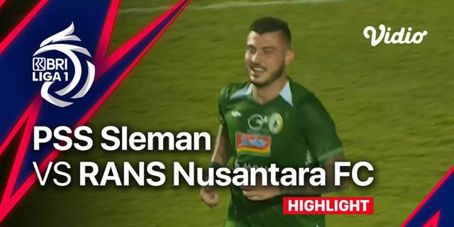 VIDEO: Highlights BRI Liga 1, PSS Sleman Menang 2-0 atas RANS Nusantara FC