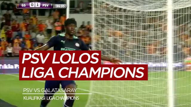 Berita video highlights PSV Vs Galatasaray leg 2 kualifikasi Liga Champions, Kamis (29/7/21)
