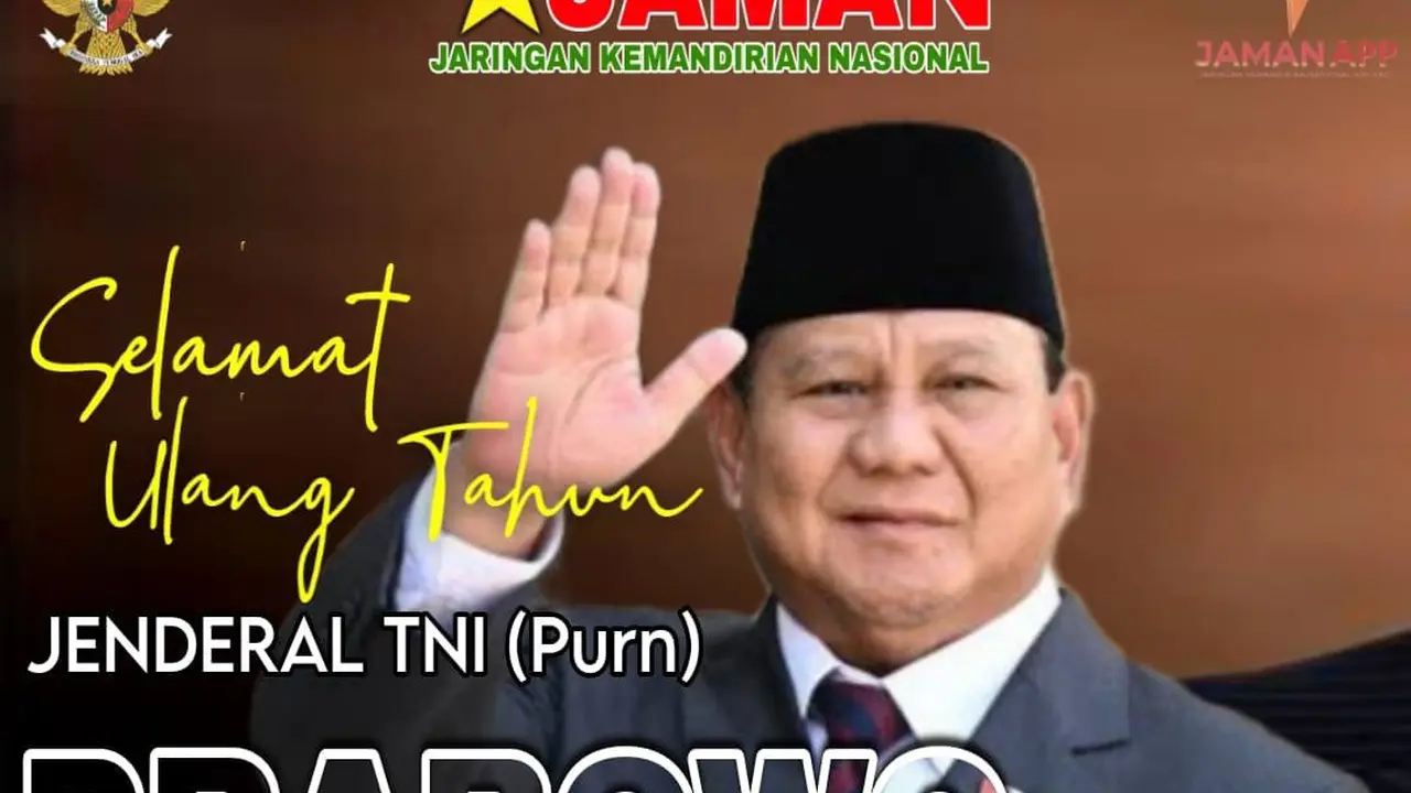 JAMAN mengucapkan selamat ulang tahun kepada Prabowo Subianto ke 73.
