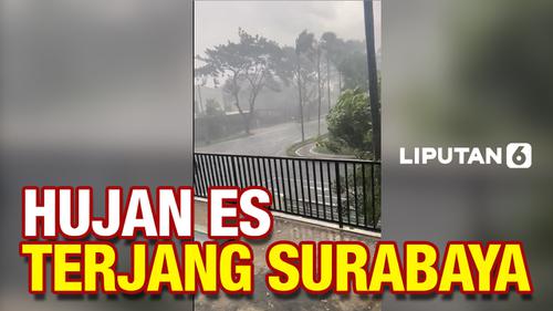 VIDEO: Detik-Detik Hujan Es Terjang Surabaya