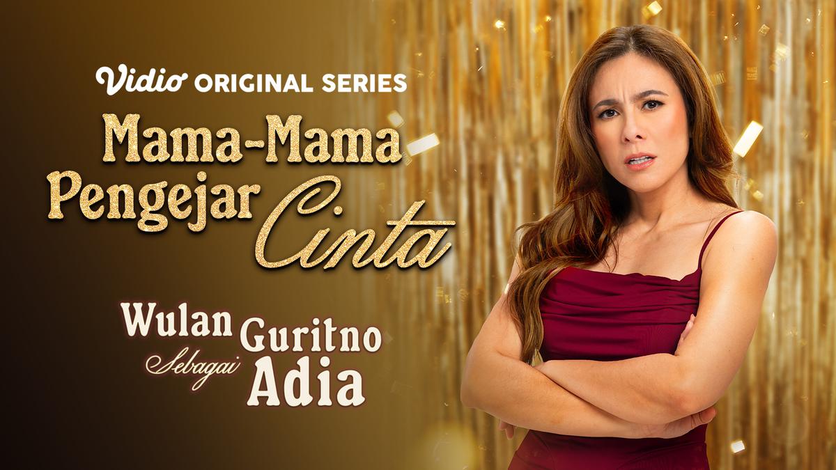 Series Mama-Mama Pengejar Cinta di Vidio: Pemain, Sutradara, Jumlah Episode, dan Jadwal Tayang
