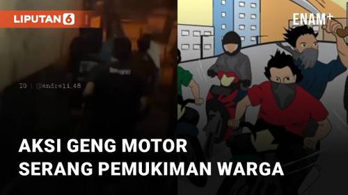 VIDEO: Serang Pemukiman Warga, Aksi Geng Motor Semakin Meresahkan