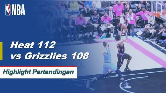 Cuplikan Hasil Pertandingan NBA : Heat 112 vs Grizzlies 108