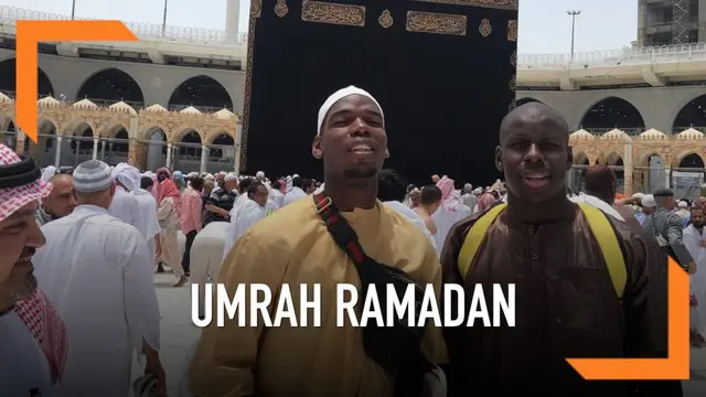 Paul Pogba dan Kurt Zouma rayakan bulan suci Ramadan dengan umrah di Tanah Suci. Ia membagikan momen saat berada depan Kakbah di media sosial.