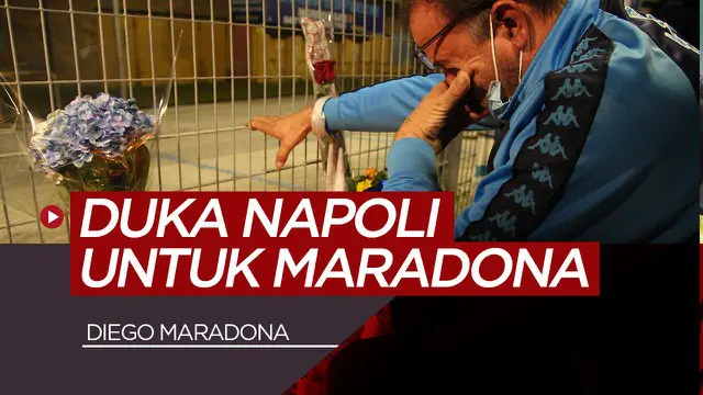 VIDEO: Kesedihan Mendalam Fans Napoli Saat Tahu Diego Maradona Meninggal Dunia