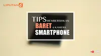 Cara Jitu Menghilangkan Baret Halus di Kamera Smartphone