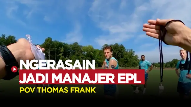 VIDEO: Mau Ngerasain Jadi Manajer Liga Inggris? Tonton Aksi Thomas Frank Berikut Ini