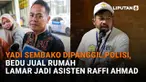 Mulai dari Yadi Sembako dipanggil polisi hingga Bedu jual rumah lamar jadi asisten Raffi Ahmad, berikut sejumlah berita menarik News Flash Showbiz Liputan6.com.
