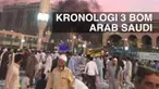 Dalam sehari, 3 aksi teror bom bunuh diri mengguncang Arab Saudi. 