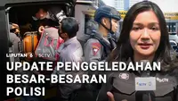 Update Penggeledahan Besar-Besaran Polisi