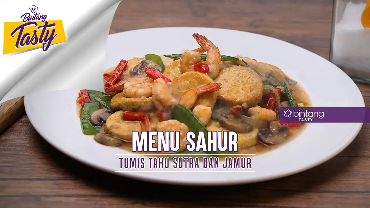 [Bintang] Menu Sahur: Tumis Tahu Sutra dan Jamur