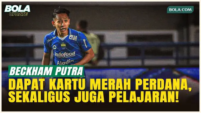 Diganjar Kartu Merah, Beckham Putra: Jadikan Motivasi untuk Terus Belajar!