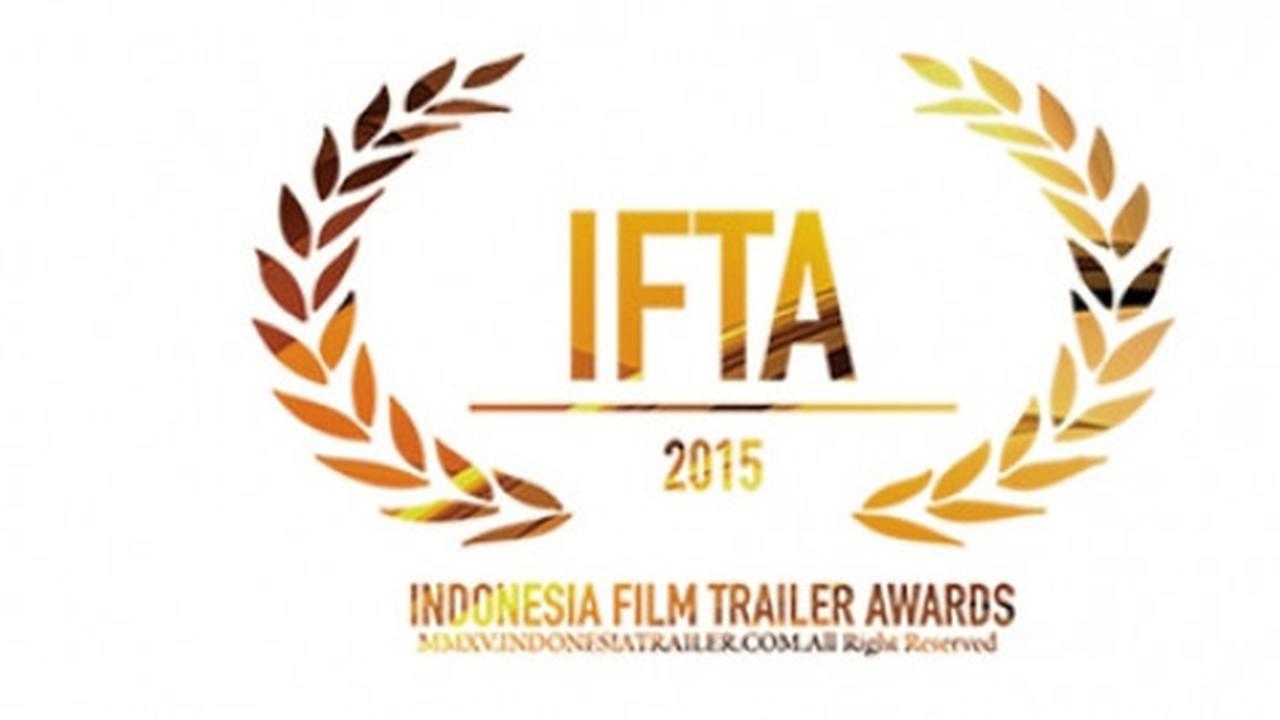 Perdana! Indonesia Film Trailer Awards 2015 umumkan nominasinya