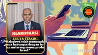 Deretan Hoaks Seputar Pemutusan Hubungan Diplomatik Sejumlah Negara, Simak Faktanya