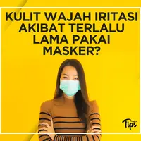 Kulit Wajah Iritasi Akibat Terlalu Lama Pakai Masker? Ini Solusinya