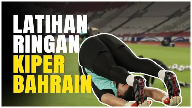 VIDEO: Santai Abis! Begini Latihan Terakhir Kiper Timnas Bahrain Jelang Hadapi Timnas Indonesia