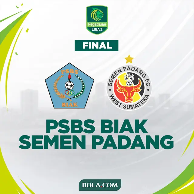 Final Liga 2 - PSBS Biak Vs Semen Padang FC