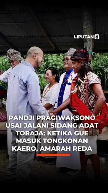 Pandji Pragiwaksono Usai Jalani Sidang Adat Toraja: Ketika Gue Masuk Tongkonan Kaero, Amarah Reda