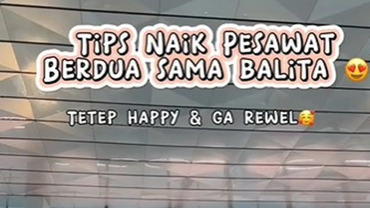Tips Naik Pesawat Bersama Balita agar Tidak Rewel