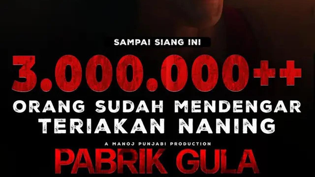 Film Pabrik Gula 3 Juta Penonton, Awi Suryadi Balik ke Tangga Box Office Setelah Kisah Tanah Jawa