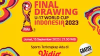 Jadwal Live Streaming Drawing Piala Dunia U-17 2023 di Vidio, 15 September 2023