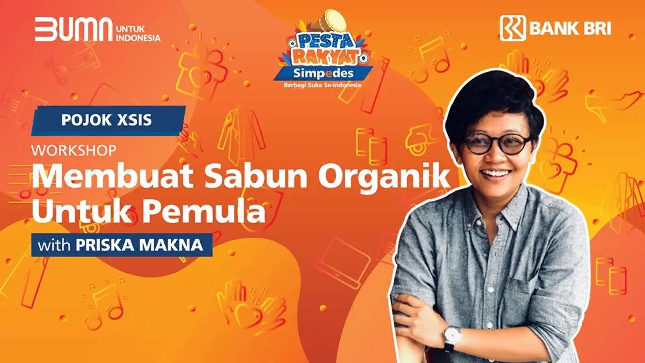 Penasaran Cara Bikin Sabun Organik? Yuk Ikutan Workshop di Pesta Rakyat Simpedes 2020