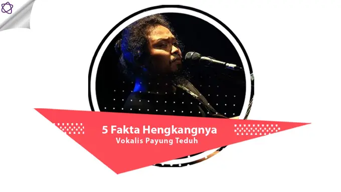 [Bintang] 5 Fakta Hengkangnya Vokalis Payung Teduh
