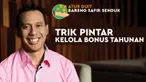Bonus akhir tahun sangat mungkin membuat Anda menjadi boros dan konsumtif. Berikut ini trik pintar agar Anda dapat mengelola dengan baik bonus tahunan.