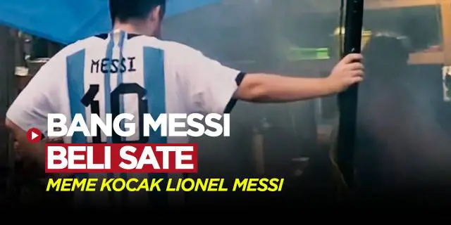 VIDEO: Viral! Mirip Lionel Messi Beli Sate di Pinggir Jalan, Enggak Jadi Liburan ke Barcelona Nih?