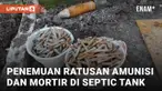 Geger! Penemuan Ratusan Amunisi di Septic Tank