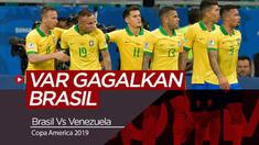 Berita Video Highlights Copa America, VAR Gagalkan Dua Gol Brasil ke Gawang Venezuela