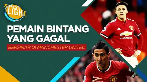 VIDEO: Alexis Sanchez dan 4 Pemain Bintang yang Gagal Bersinar di Manchester United